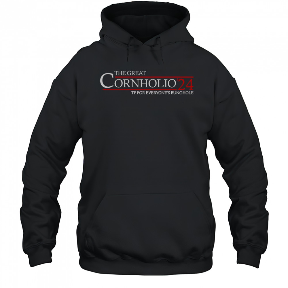 The Great Cornholio 24 TP For Everyone’s Bunghole T-Shirt Hoodie