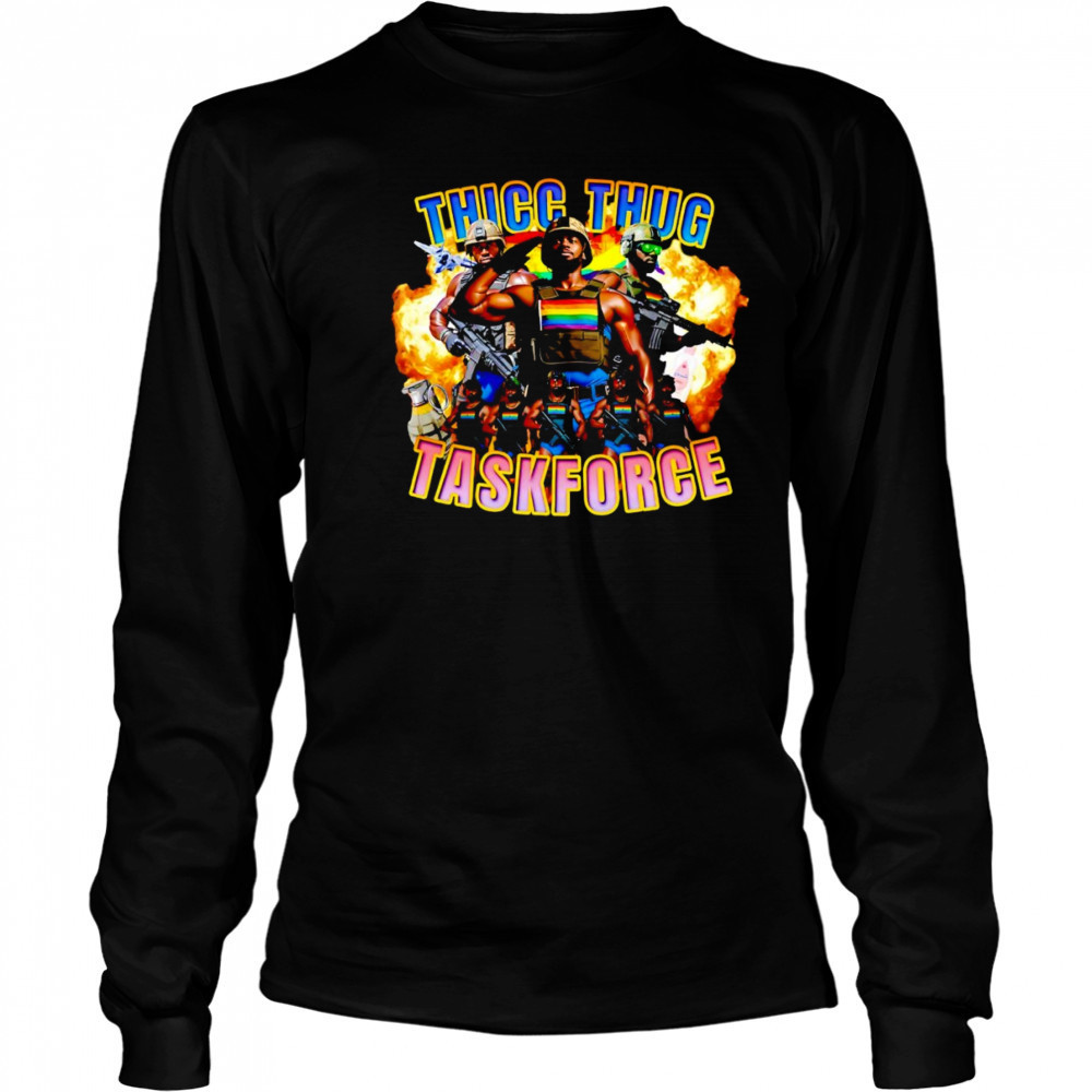 Thicc thug taskforce shirt Long Sleeved