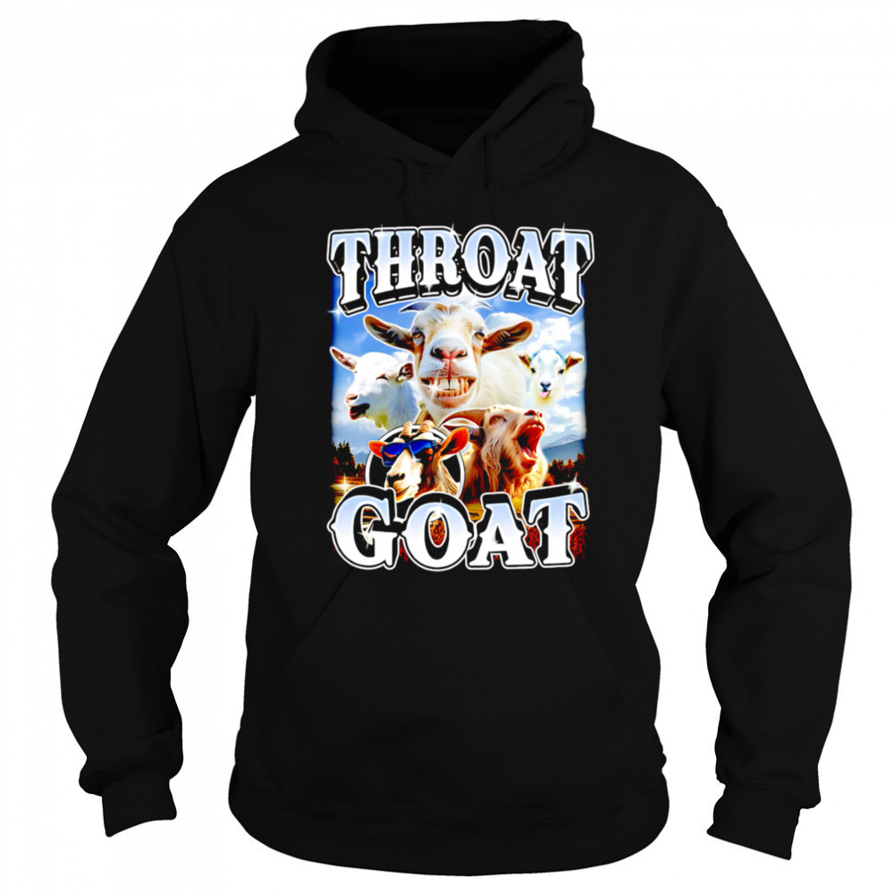 Throat GOAT Funny Goat meme shirt Sweatshirt