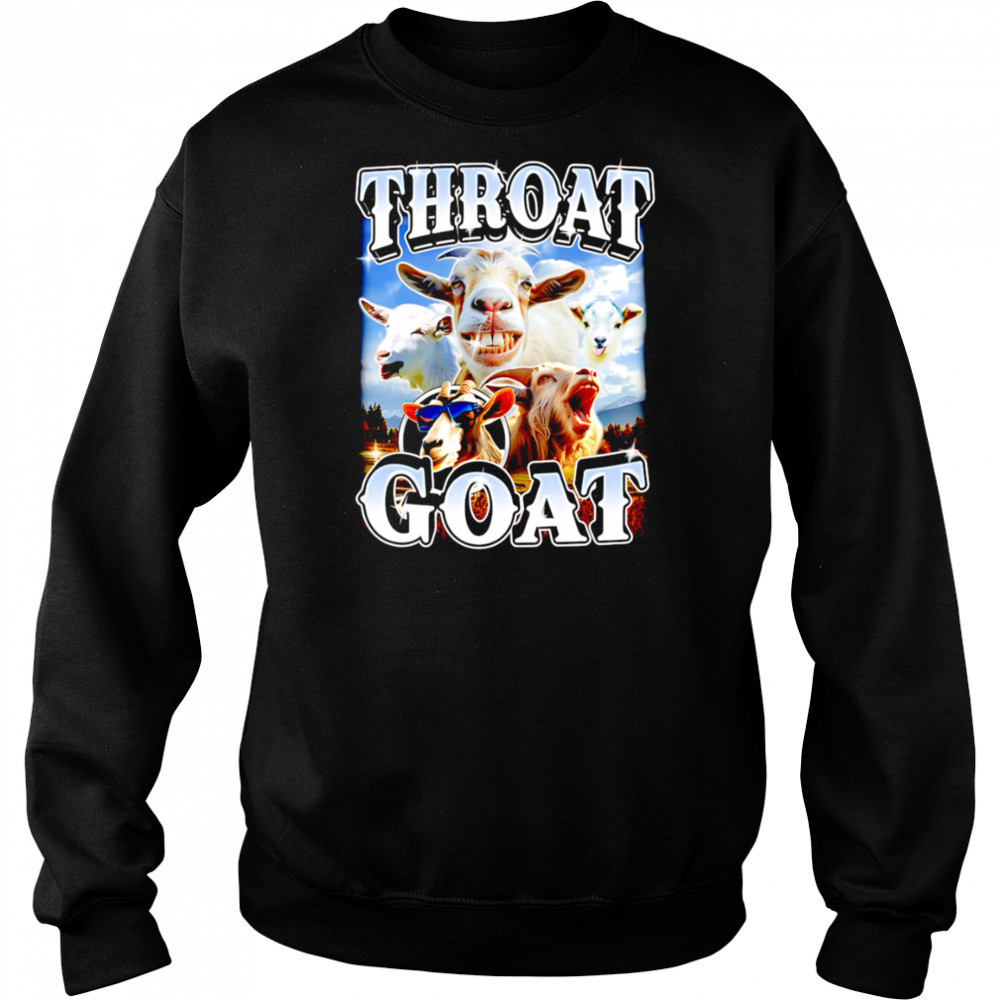 Throat GOAT Funny Goat meme shirt Hoodie