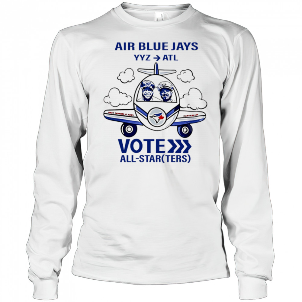 Toronto Blue Jays Vote All-Starters cute shirt Long Sleeved