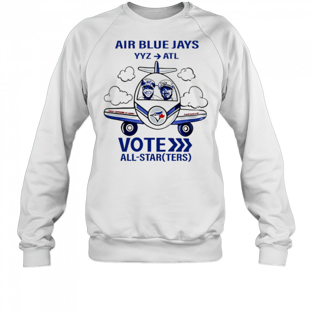 Toronto Blue Jays Vote All-Starters cute shirt Sweatshirt