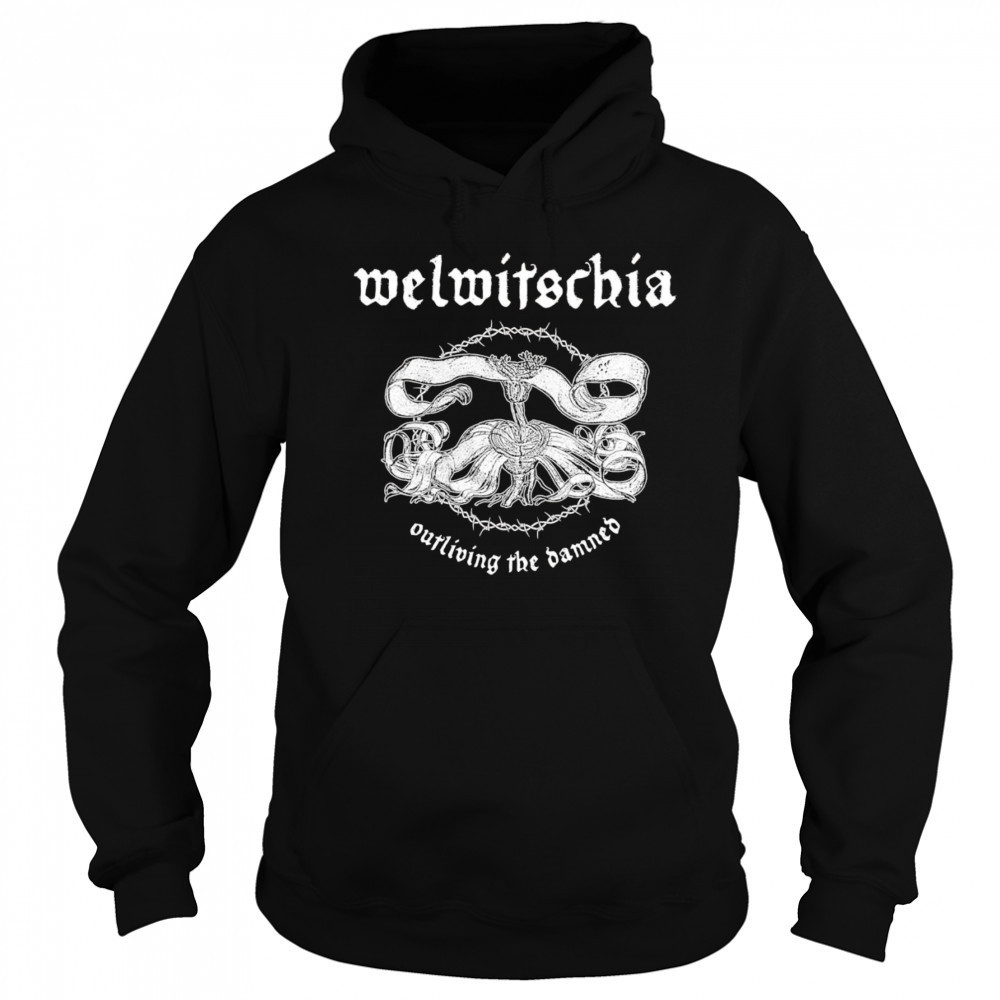 Welwitschia outliving the banned shirt Sweatshirt