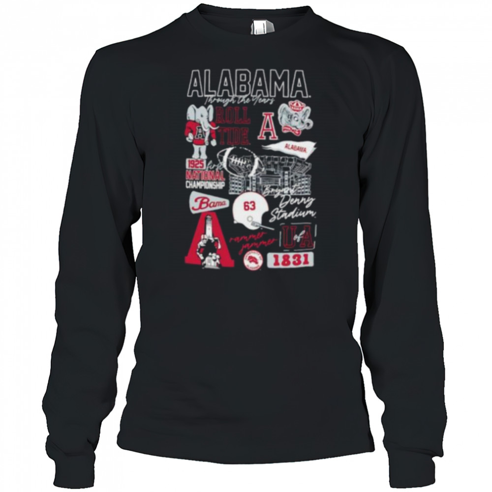 Alabama Crimson Tide through the years 1831 shirt Long Sleeved