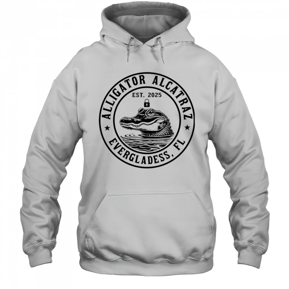 Alligator Alcatraz Everglades FL shirt Hoodie