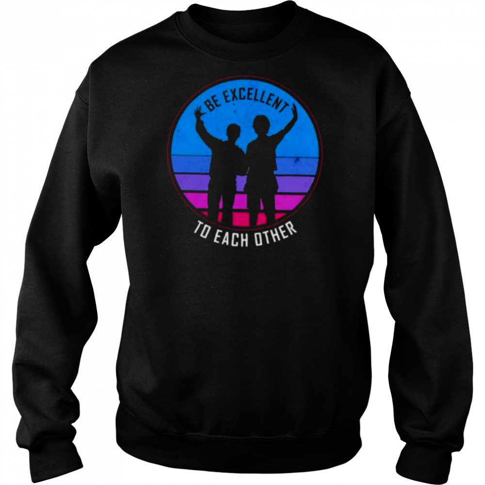 Be excellent to each other shirt Hoodie