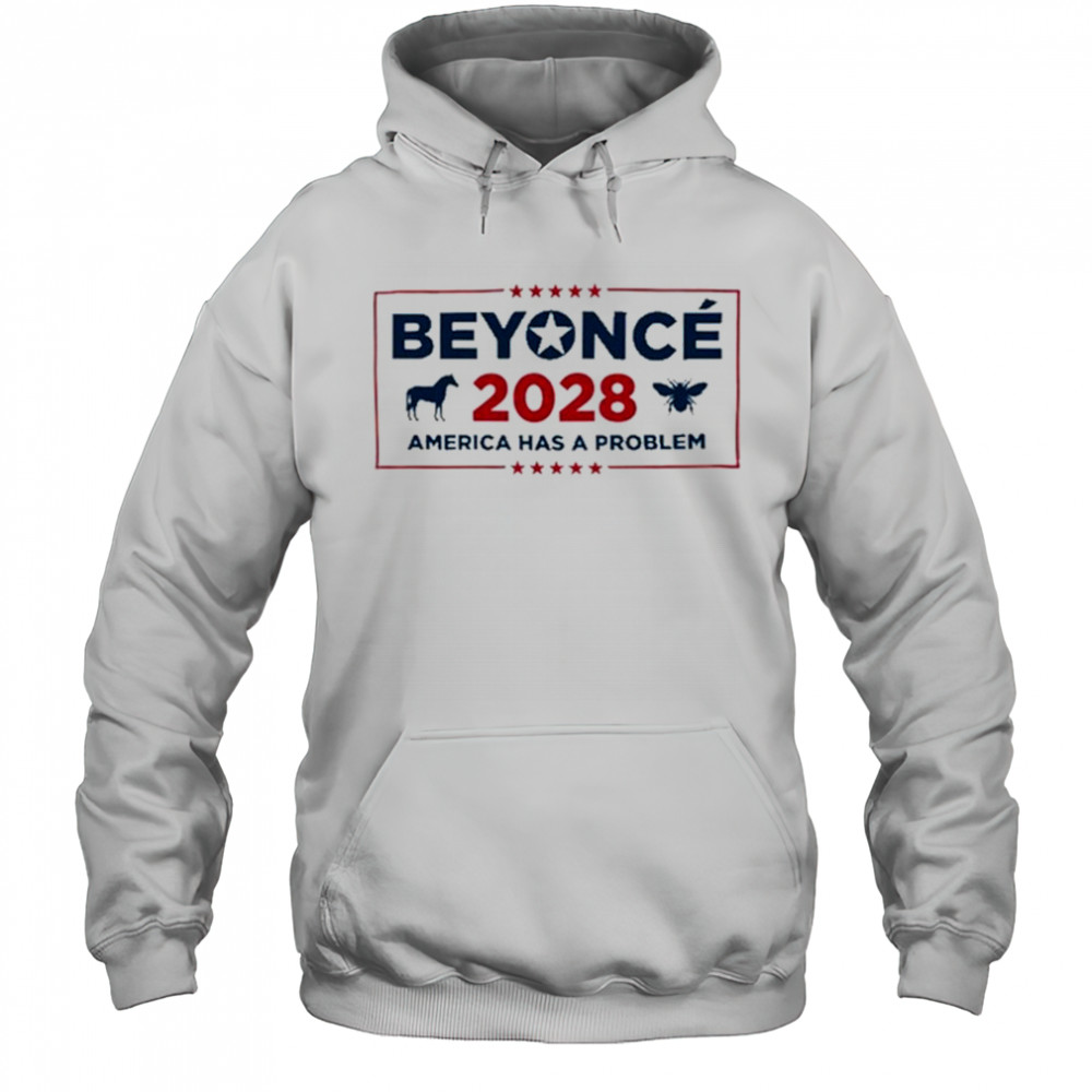 Beyonce Cowboy 2028 America Has Problem T-Shirt Hoodie