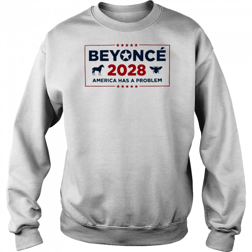 Beyonce Cowboy 2028 America Has Problem T-Shirt Hoodie