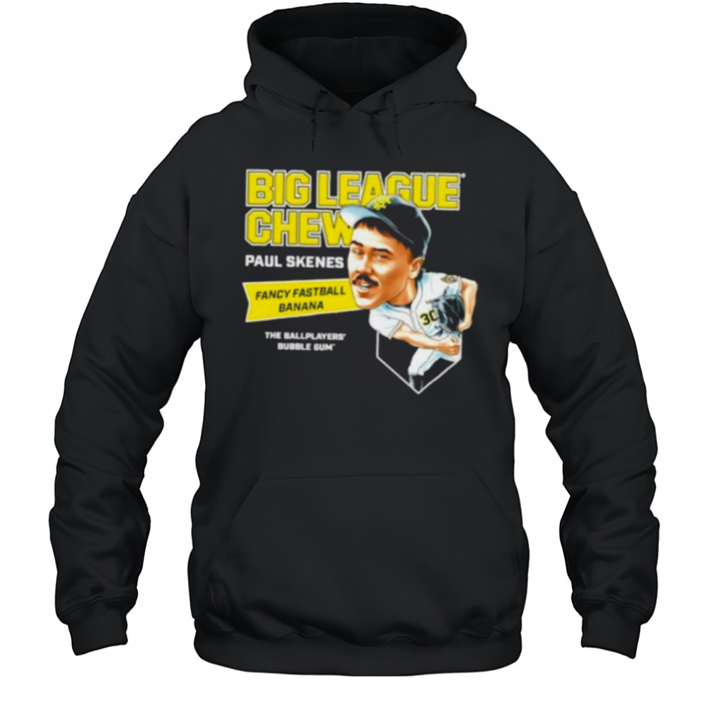 Big League Chew Paul Skenes Fancy Fastball Banana The Ballplayers Bubble Gum shirt Hoodie