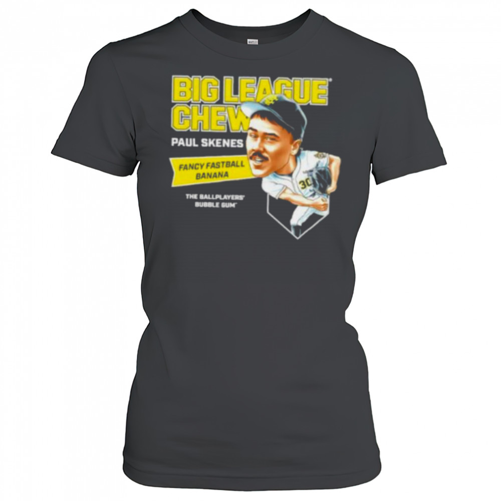 Big League Chew Paul Skenes Fancy Fastball Banana The Ballplayers Bubble Gum shirt Women's T-shirt