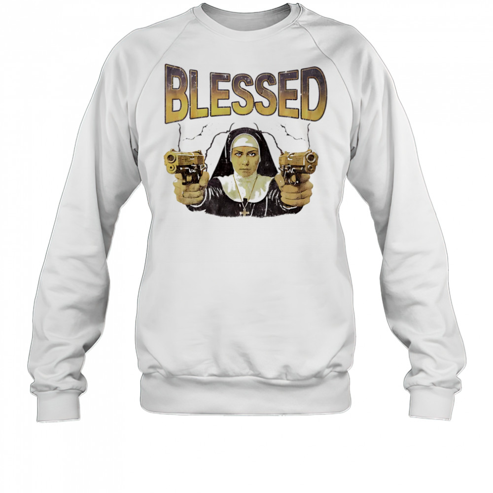 Blessed nun with gun shirt Sweatshirt