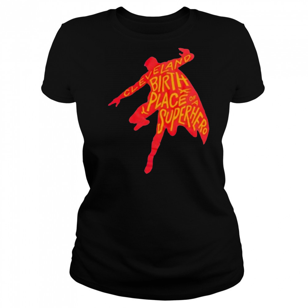 Cleveland birthplace of a Superhero t shirt Women's T-shirt