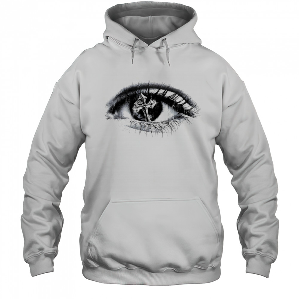Cross In The Eyes shirt Hoodie