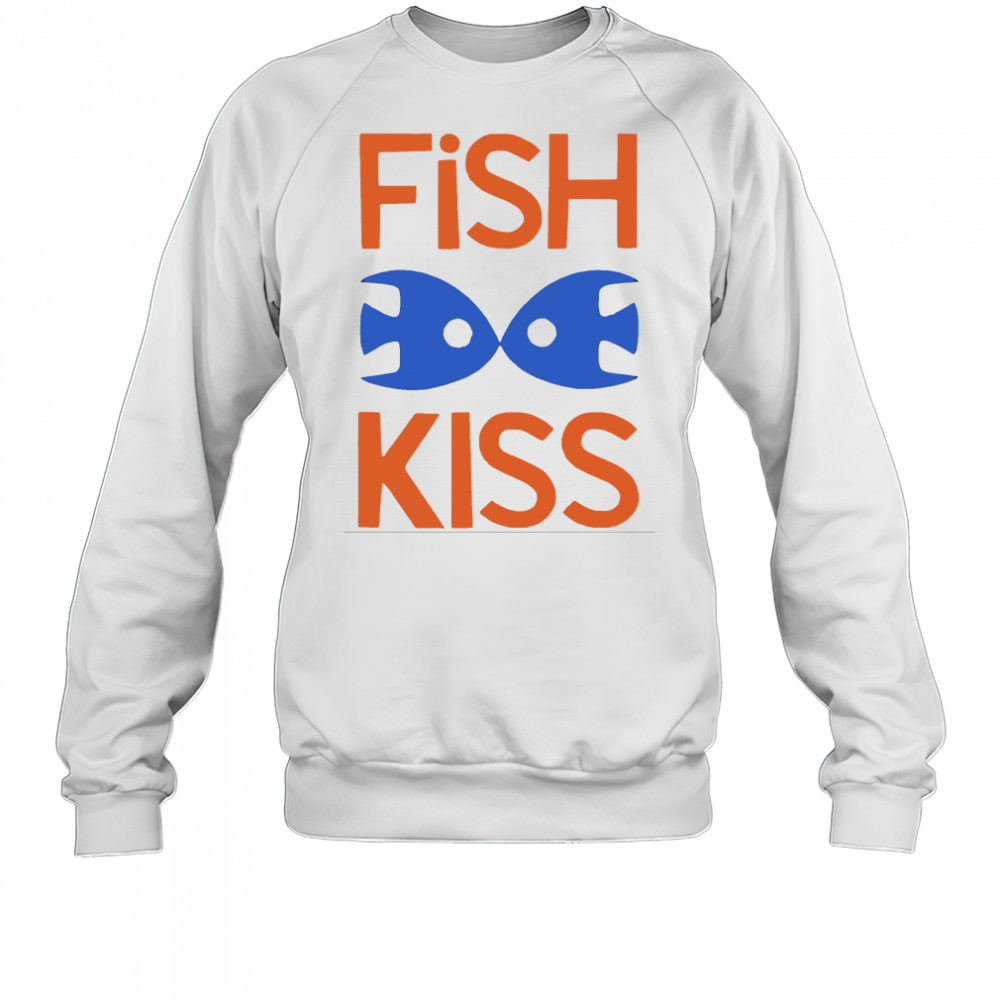 Fish Kiss shirt Sweatshirt