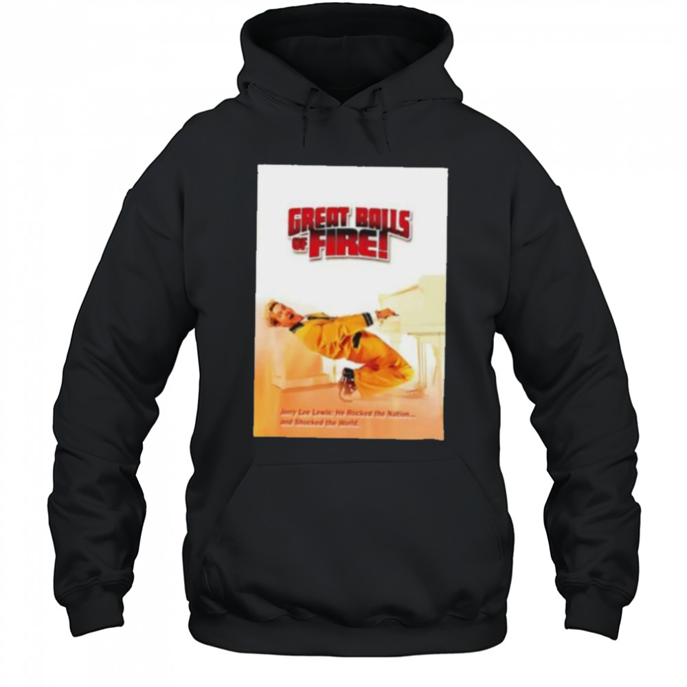 Great Balls f Fire shirt Hoodie