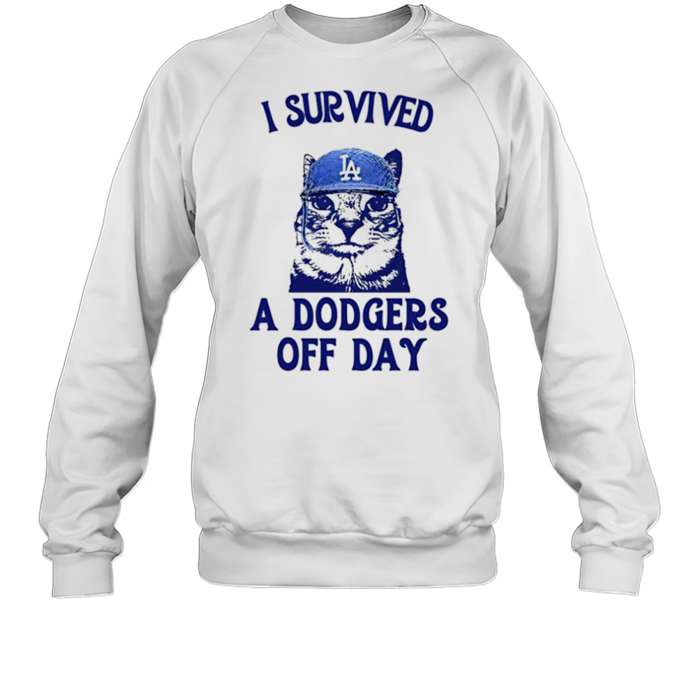 I survived a Dodgers off day shirt Sweatshirt