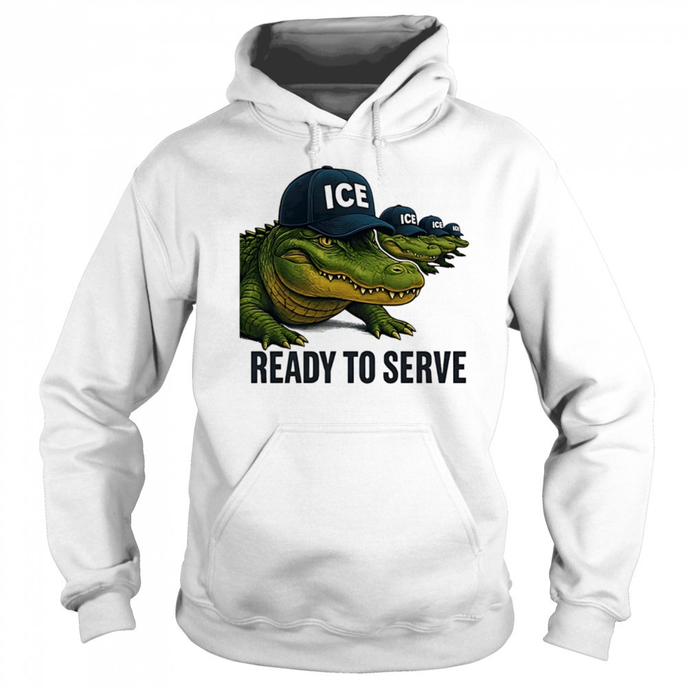 ICE Alligator Alcatraz ready to serve shirt Sweatshirt