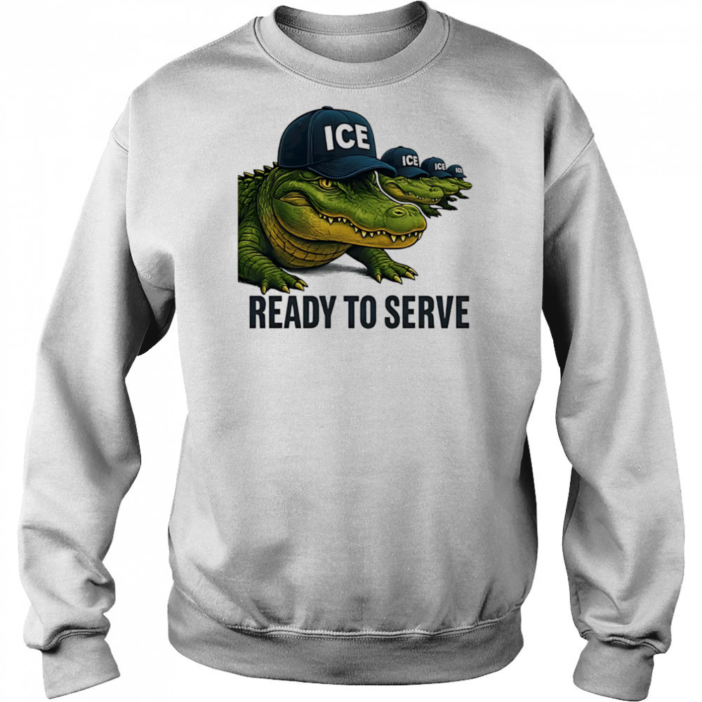 ICE Alligator Alcatraz ready to serve shirt Hoodie