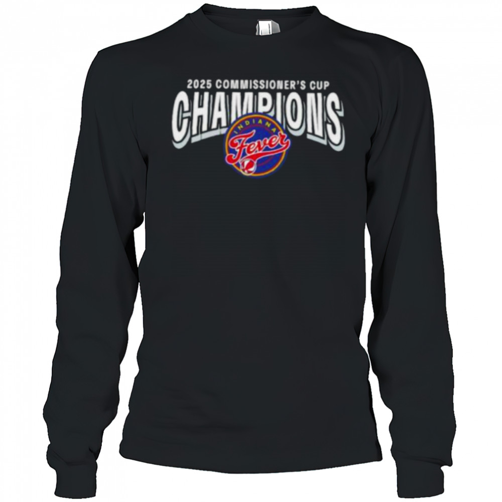 Indiana Fever 2025 WNBA Commissioner’s Cup Champions shirt Long Sleeved