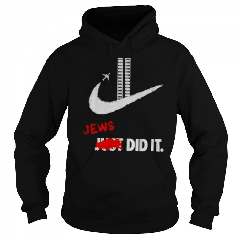Jews Did It Nike logo September 11 attacks shirt Sweatshirt