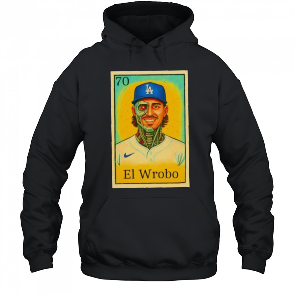 Justin El Wrobo Wrobleski Los Angeles Dodgers shirt Hoodie