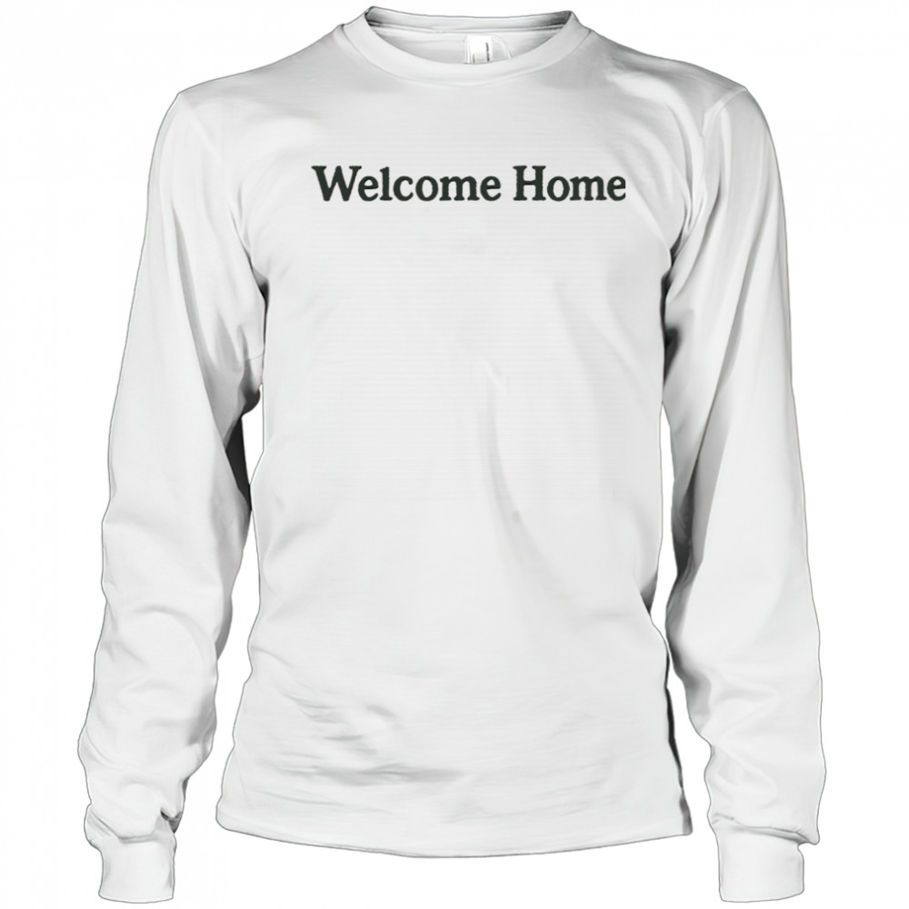 Lebron James Welcome Home shirt Long Sleeved