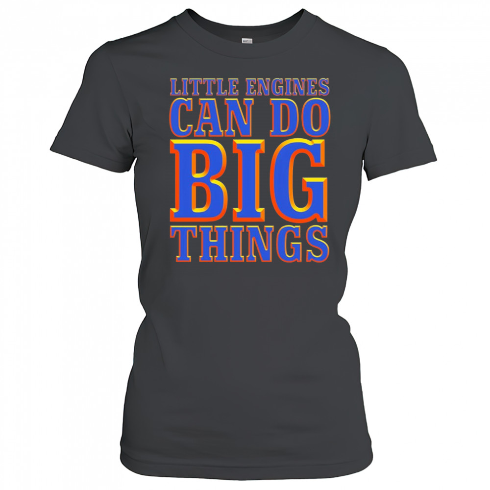 Little engines can do big things shirt Women's T-shirt