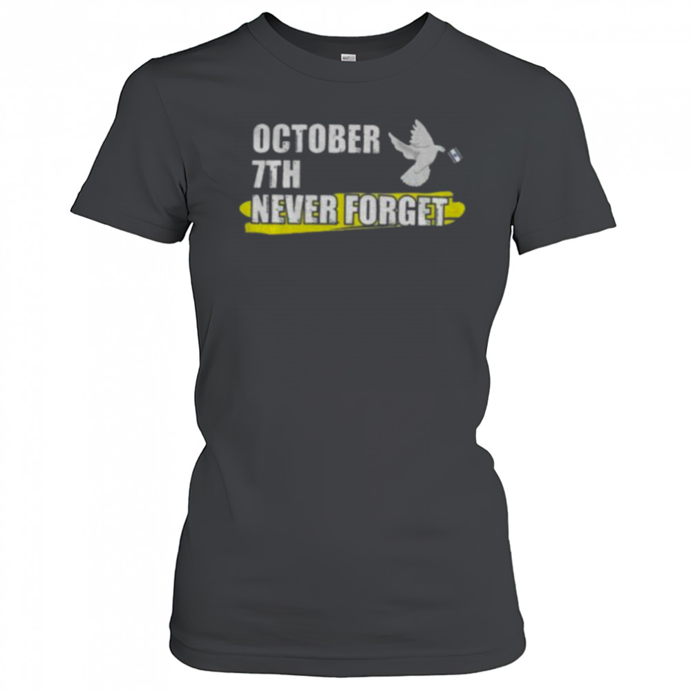 October 7th Memorial I Stand With Israel Never forget shirt Women's T-shirt