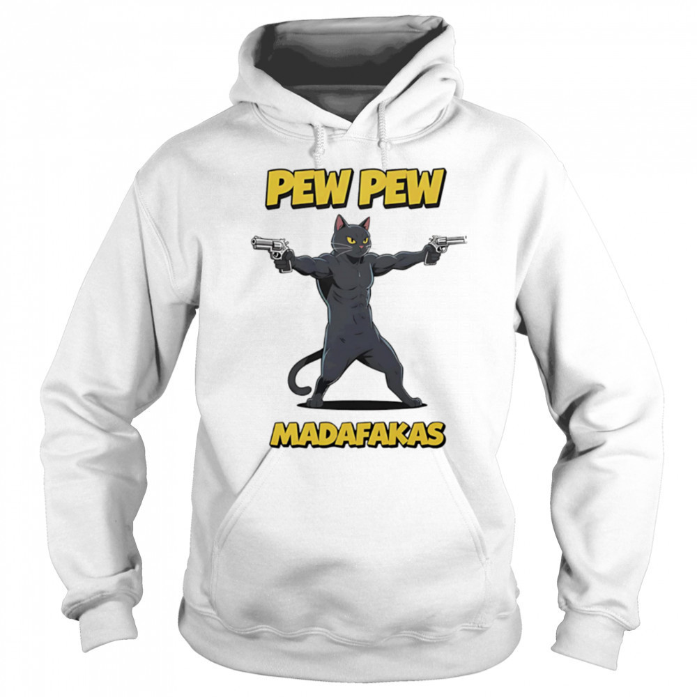Pew Pew Madafakas Cat guns shirt Sweatshirt
