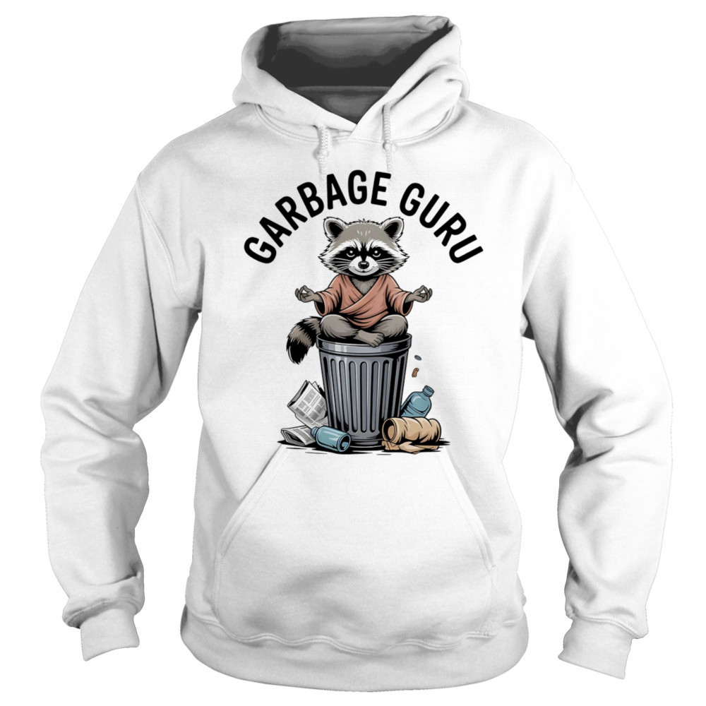 Raccoon Garbage Guru shirt Sweatshirt