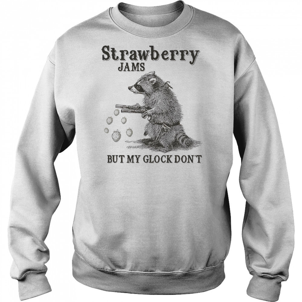 Raccoon strawberry jams but my glock don’t shirt Hoodie