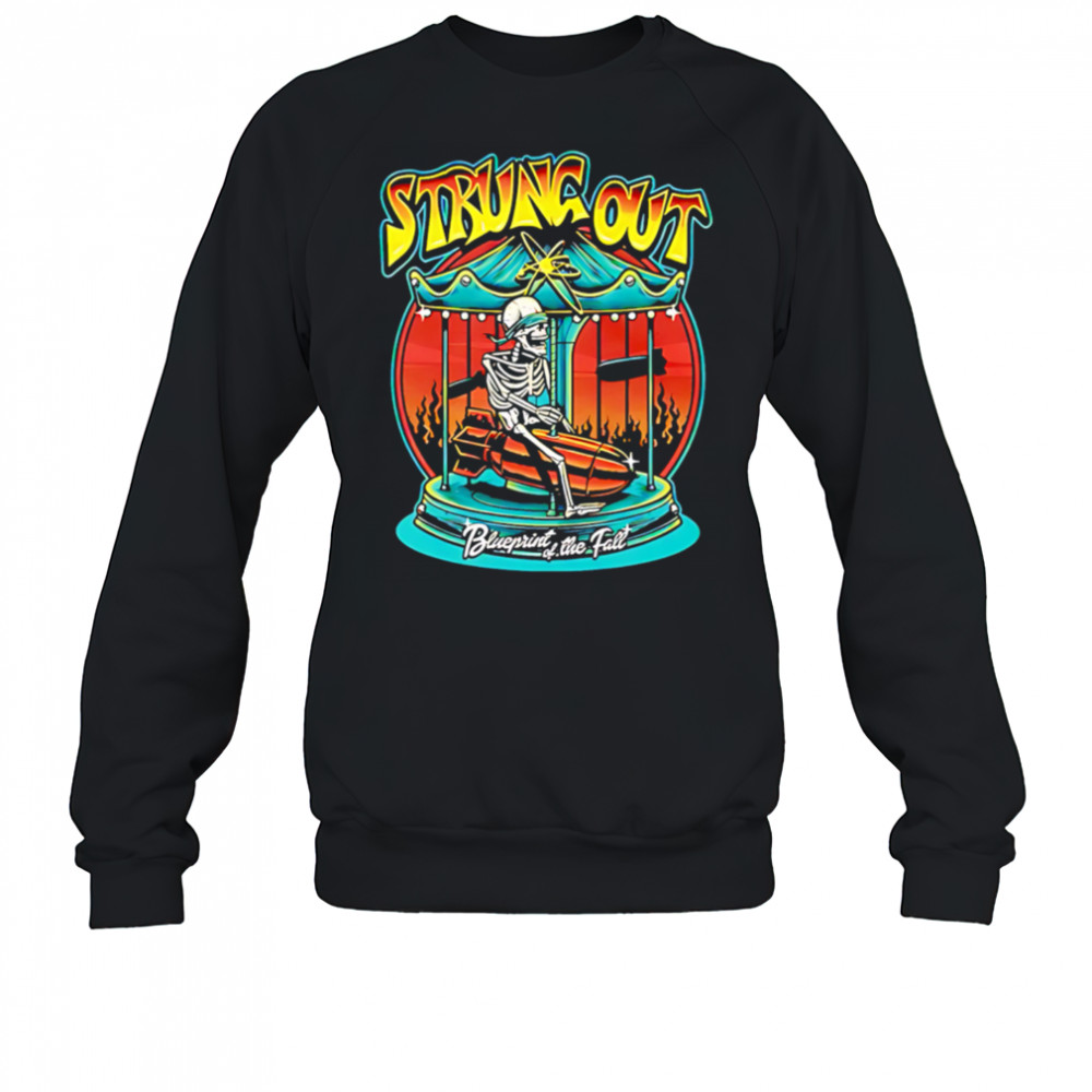 Strung Out Blueprint Of The Fall shirt Sweatshirt