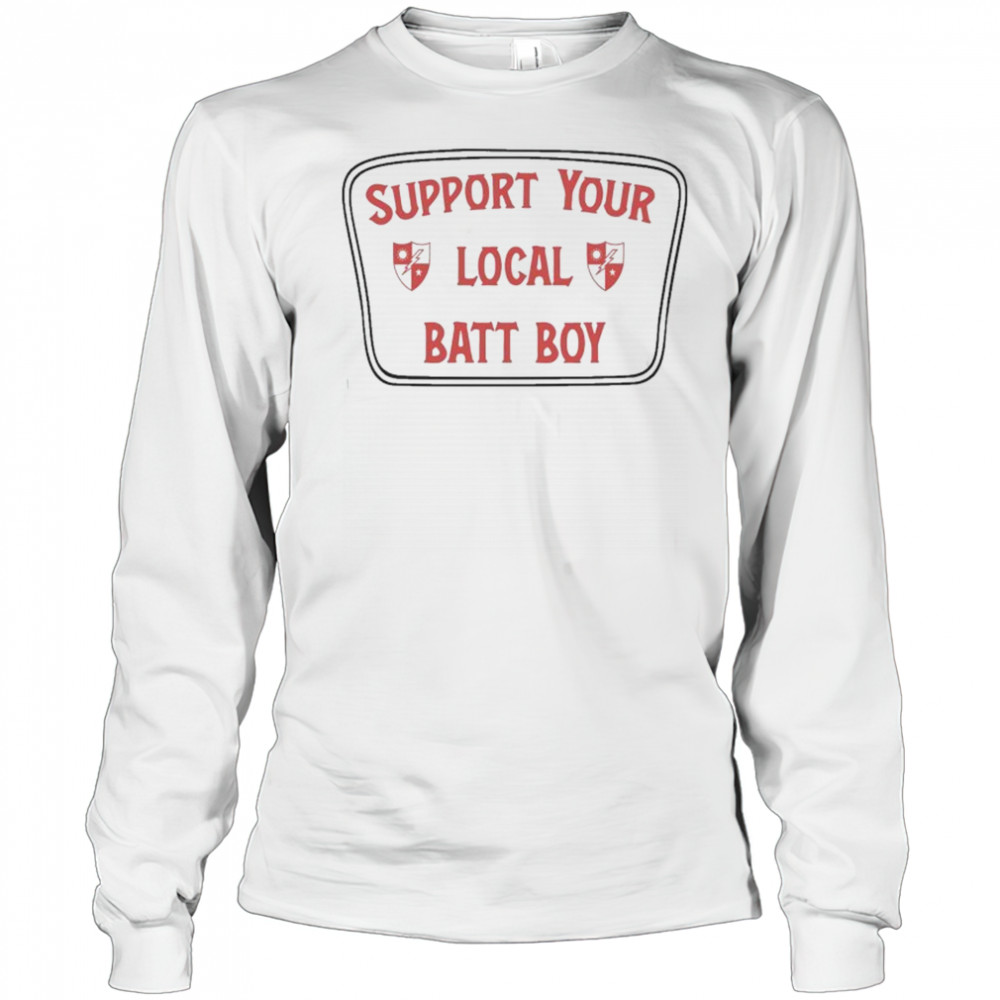 Support Your Local Batt Boy T-shirt Long Sleeved