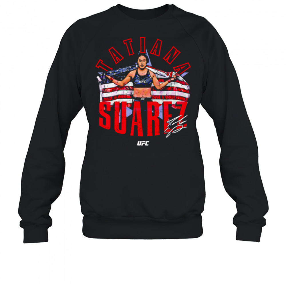 Tatiana Suarez Ufc Fighter American Flag shirt Sweatshirt