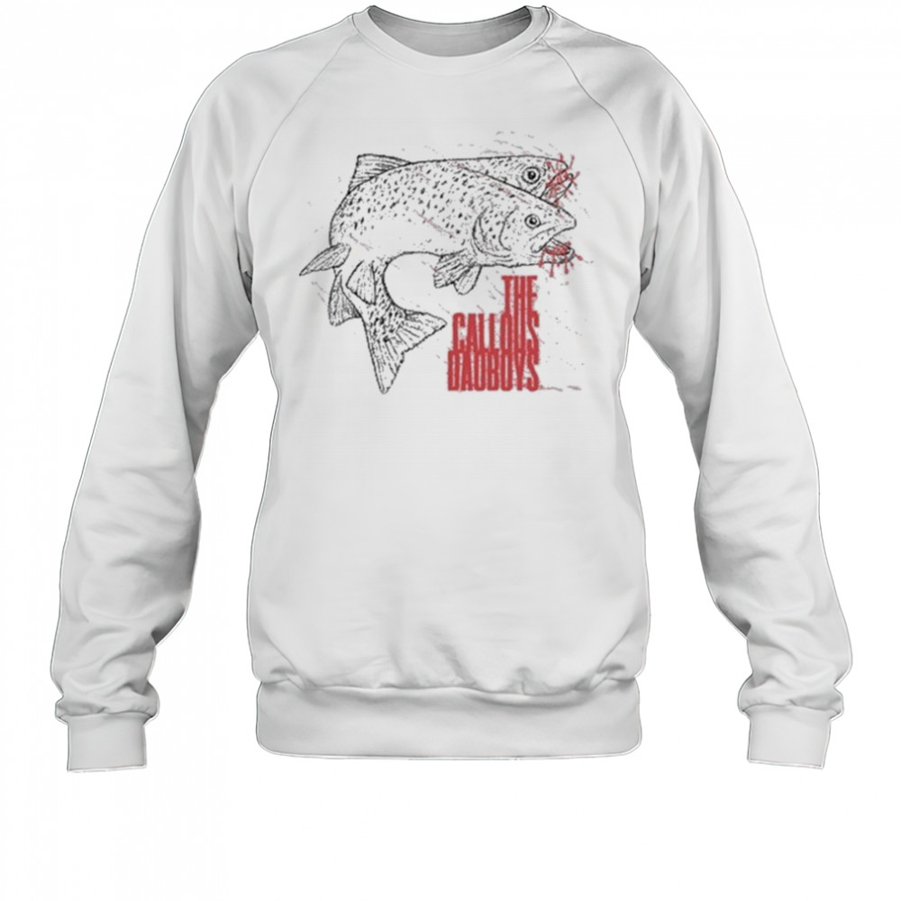 The Callous Daoboys Trout Fish T-shirt Sweatshirt