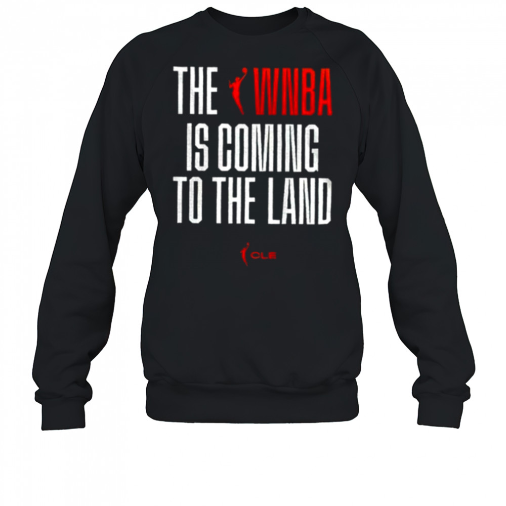 The WNBA To The Land shirt Sweatshirt