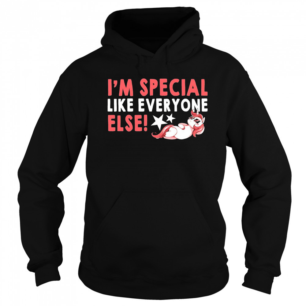 Unicorn I’m special like everyone else shirt Sweatshirt