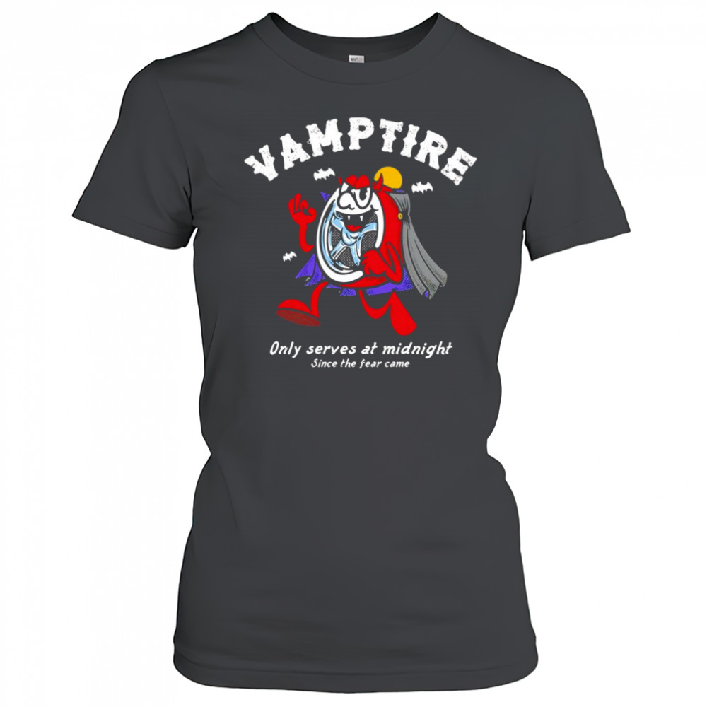 Vamptire only serves at midnight since the fear came shirt Women's T-shirt