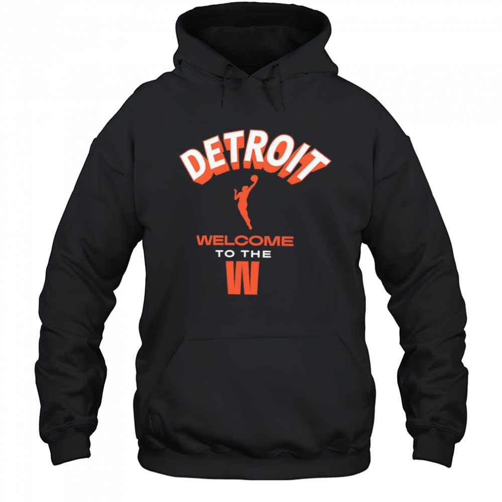 Welcome to the WNBA Detroit shirt Hoodie