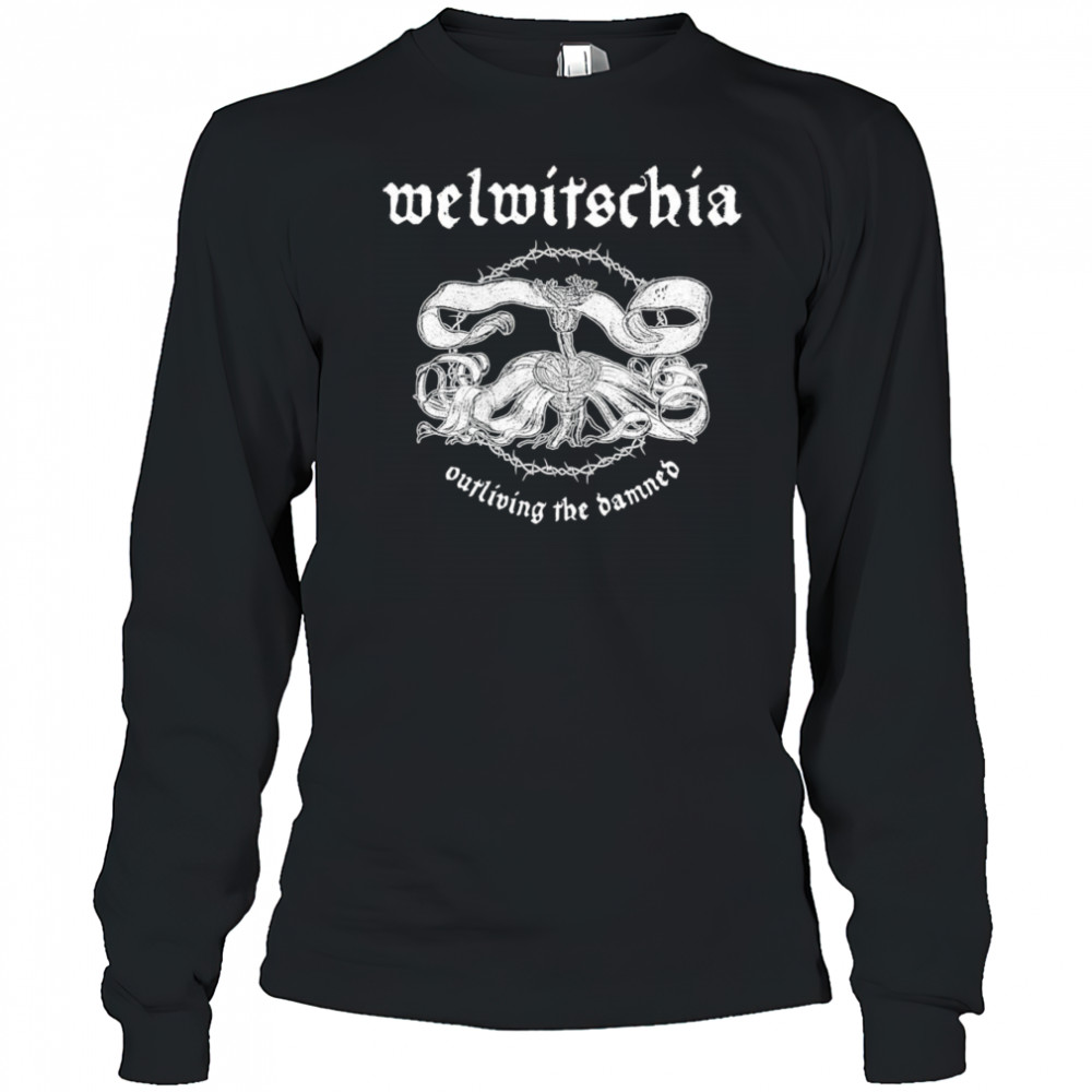 Welwitschia outliving the banned shirt Long Sleeved