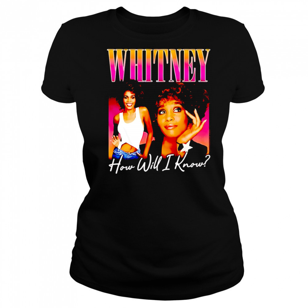 Whitney how will I know shirt Women's T-shirt