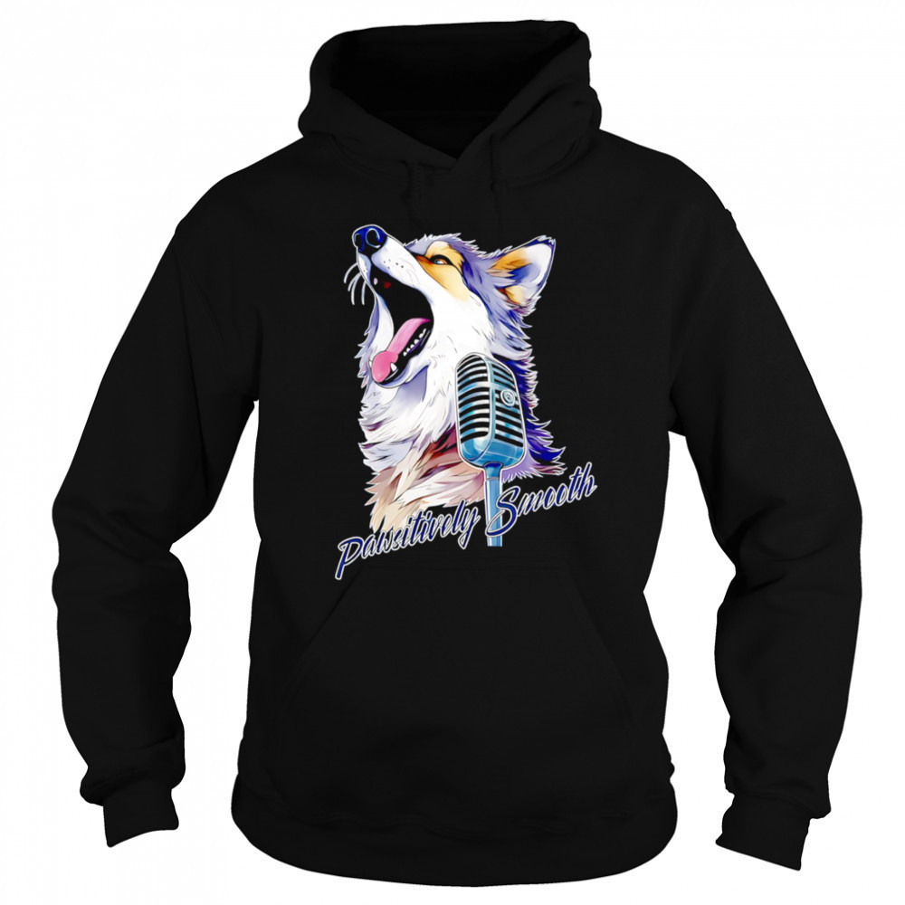 Wolf Pawsitively Smooth shirt Sweatshirt