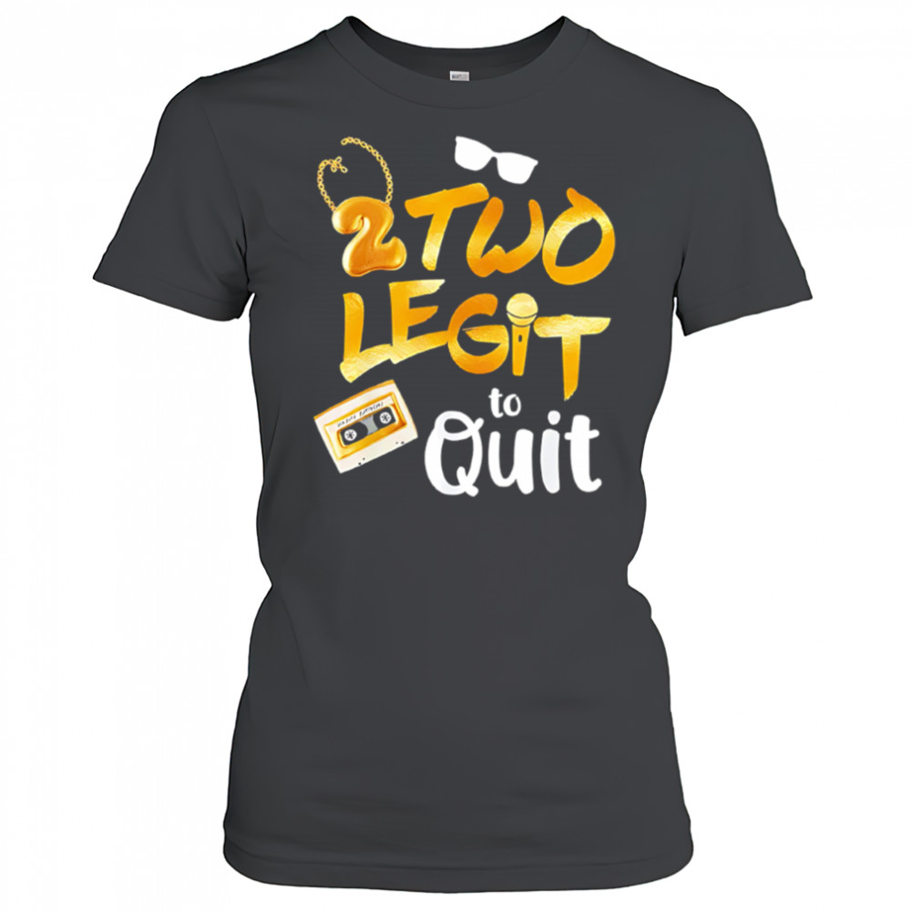 2 Two Legit to Quit shirt Women's T-shirt