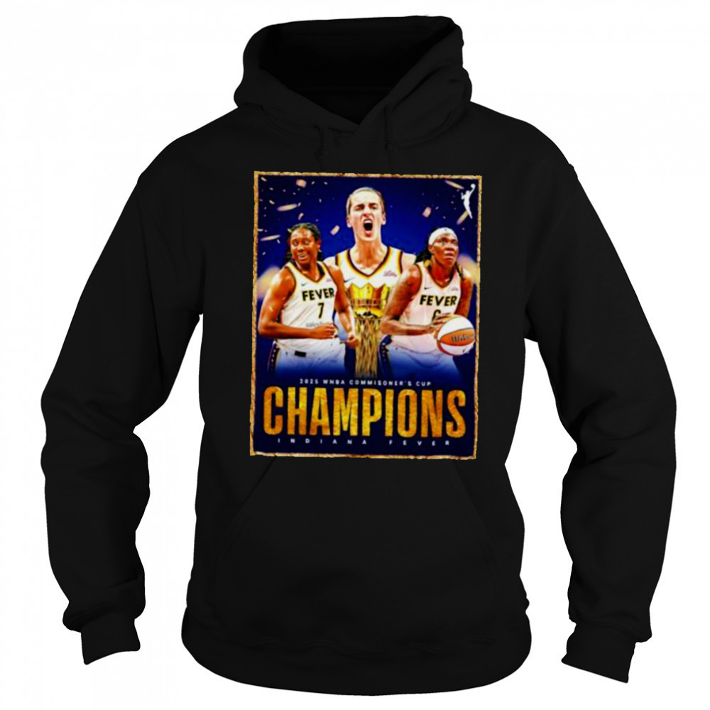 2025 WNBA Commissioner’s Cup Champions Indiana Fever poster shirt Sweatshirt