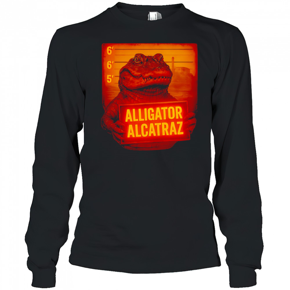 Alligator Alcatraz Limited wanted shirt Long Sleeved