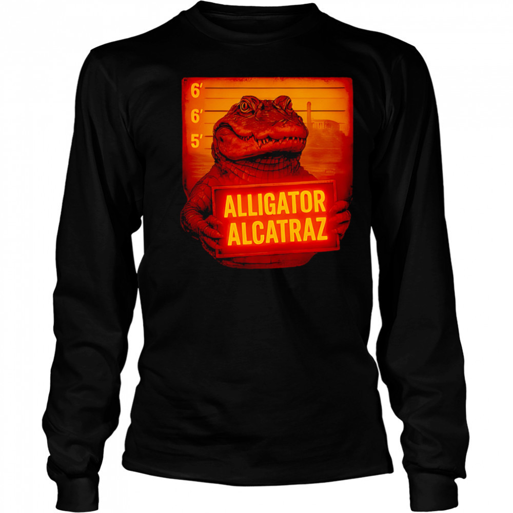 Alligator Alcatraz Limited wanted shirt Long Sleeved