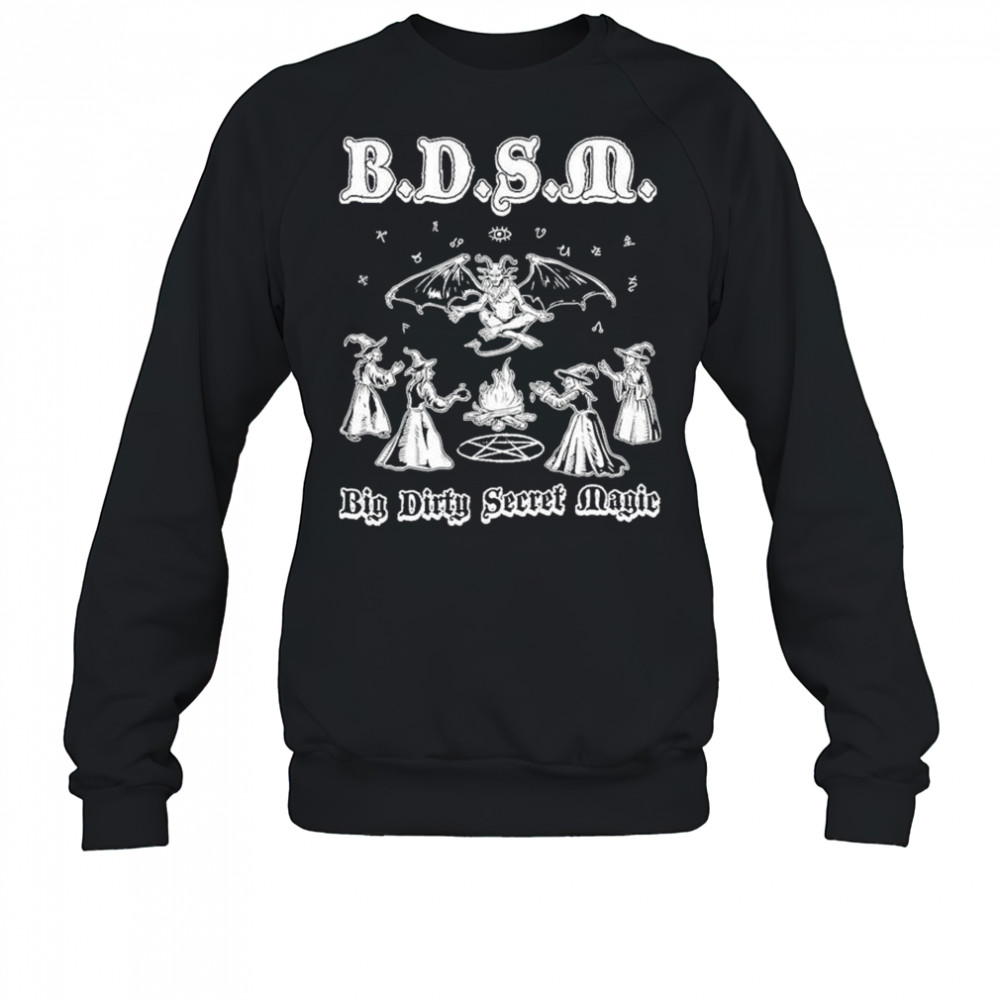 BDSM Big Dirty Secret Magic T-shirt Sweatshirt