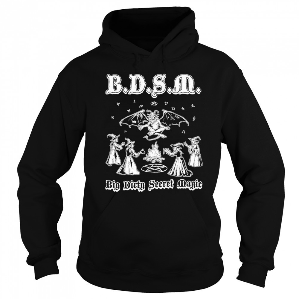 BDSM Big Dirty Secret Magic T-shirt Sweatshirt