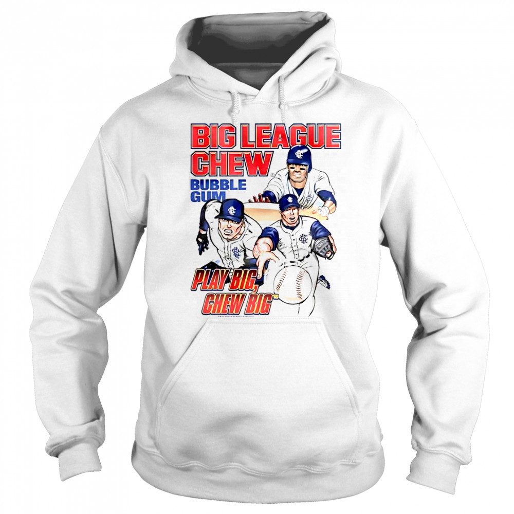 Big League Chew Bubble Gum Play Big Chew Big Baseball T-Shirt Sweatshirt