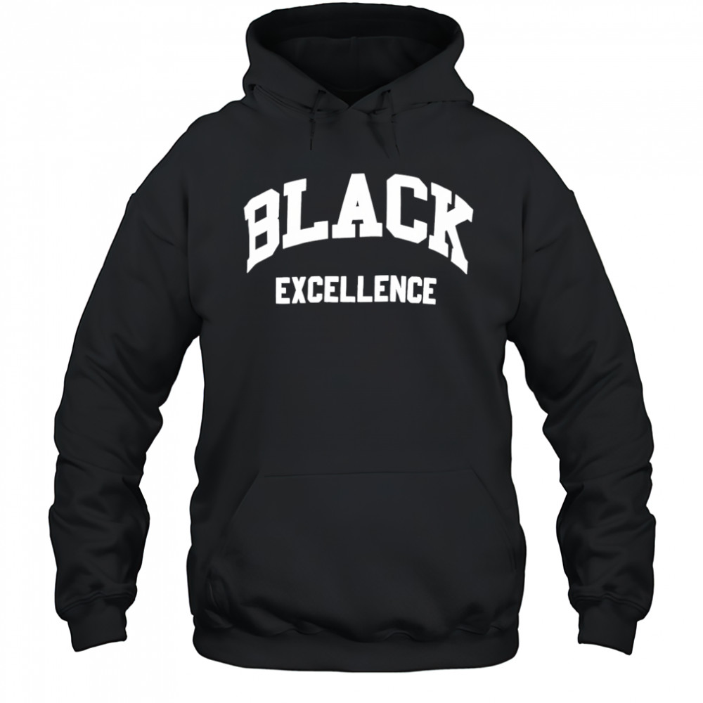 Black Excellence shirt Hoodie